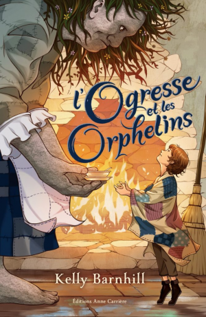 Kelly Barnhill – L’ogresse et les orphelins