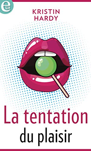 Kristin Hardy – La tentation du plaisir