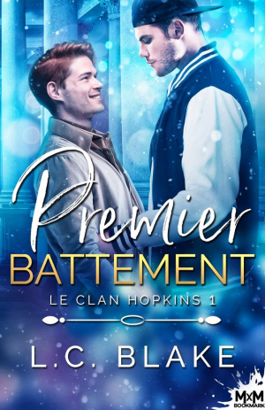 L. C. Blake – Le Clan Hopkins, Tome 1 : Premier battement