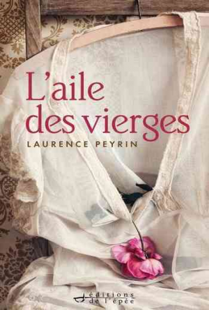 Laurence Peyrin – L’aile des vierges