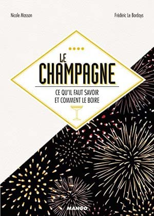 Le champagne, ce qu’il faut savoir et comment le boire