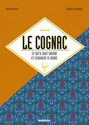 Le cognac, ce qu’il faut savoir et comment le boire