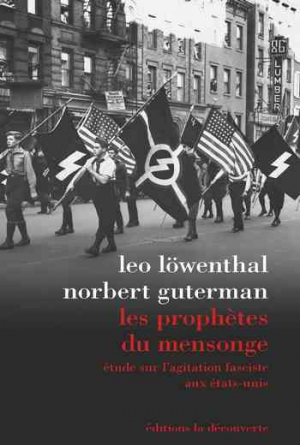 Les prophètes du mensonge: Étude sur l’agitation fasciste aux États-Unis