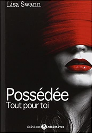 Lisa Swann – Possédée : Tout pour toi