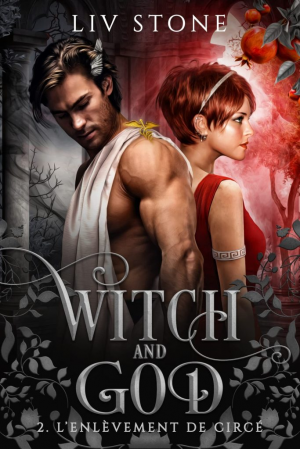 Liv Stone – Witch and God, Tome 2 : L’Enlèvement de Circé