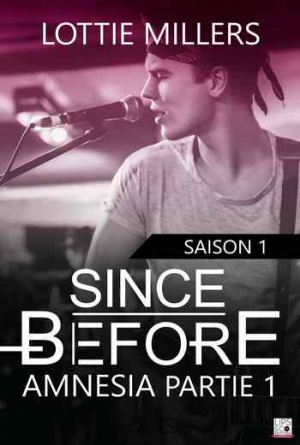 Lottie Millers – Since Before, Amnesia: Partie 1