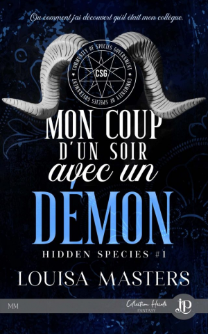 Louisa Masters – Hidden Species, Tome 1 : Mon coup d’un soir avec un démon