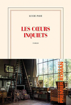 Lucie Paye – Les cœurs inquiets