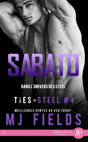 M. J. Fields – Ties of Steel, Tome 4 : Sabato