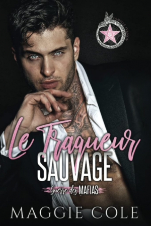 Maggie Cole – Guerre des mafias, Tome 5 : Le Traqueur sauvage