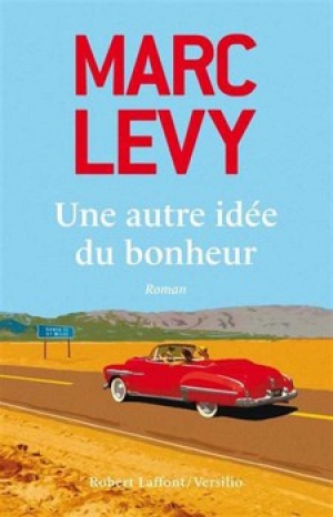 Marc Levy – Une autre idée du bonheur