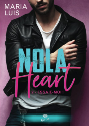 Maria Luis – NOLA Heart, Tome 2 : Essaie-moi !