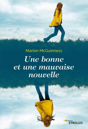 Marion McGuinness – Une bonne et une mauvaise nouvelle