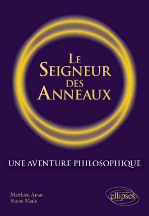 Matthieu Amat – Le Seigneur des Anneaux: Une aventure philosophique