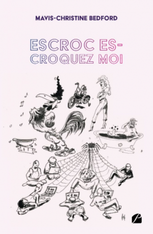 Mavis-Christine Bedford – Escroc es-croquez moi