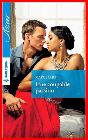 Maya Blake – Une coupable passion