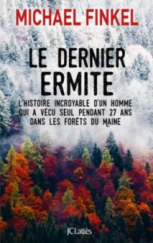 Michael Finkel – Le dernier ermite