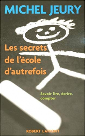 Michel Jeury – Les secrets de l’école d’autrefois