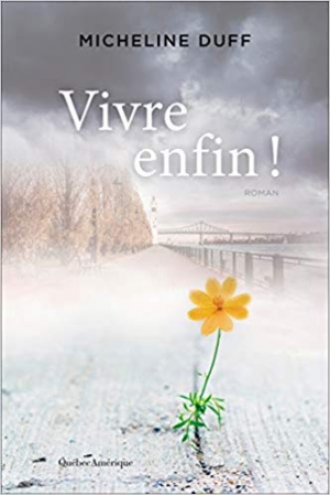 Micheline Duff – Vivre enfin !