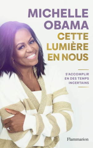 Michelle Obama – Cette lumière en nous