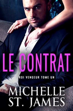 Michelle St. James – Roi vengeur, Tome 1 : Le Contrat