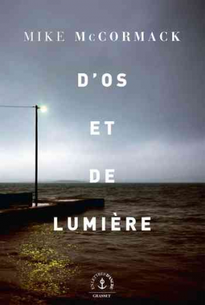 Mike McCormack – D’os et de lumière