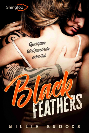 Millie Brooks – Black Feathers Quelques (dés)accords avec toi