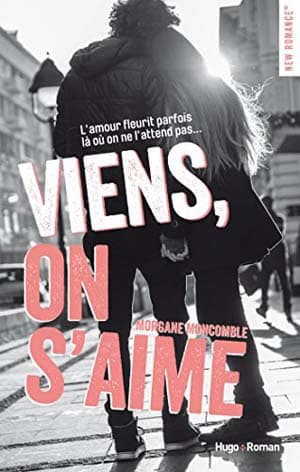 Morgane Moncomble – Viens, on s’aime