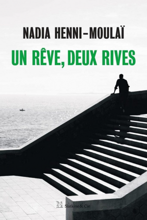 Nadia Henni-Moulai – Un rêve, deux rives