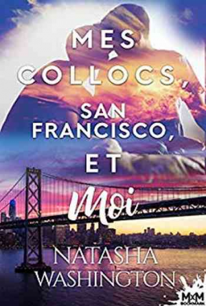 Natasha Washington – Mes colocs, San Francisco et moi