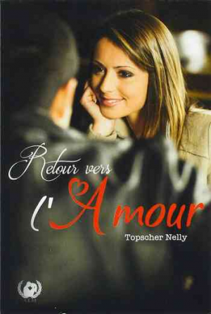 Nelly Topsche – Retour vers l’amour