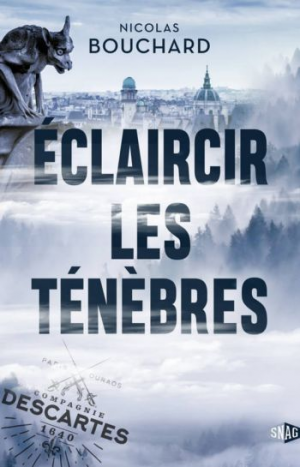 Nicolas Bouchard – Eclaircir les ténèbres – Tome 1