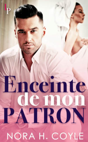 Nora H. Coyle – Enceinte de mon patron