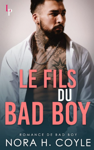 Nora H. Coyle – Le Fils du Bad Boy