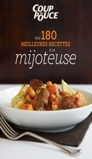 Nos 180 meilleures recettes à la mijoteuse