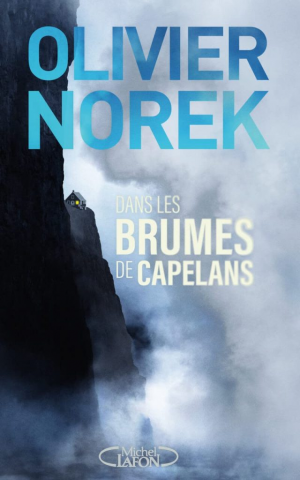 Olivier Norek – Dans les brumes de Capelans