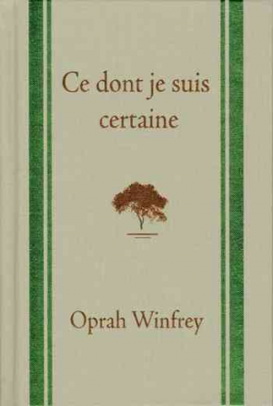 Oprah Winfrey – Ce dont je suis certaine