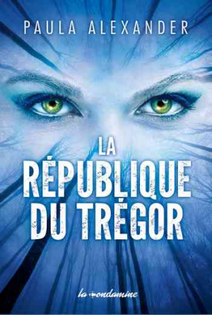 Paula Alexander – La république du Tregor