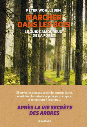 Peter Wohlleben – Marcher dans les bois