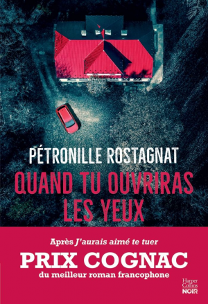 Pétronille Rostagnat – Quand tu ouvriras les yeux