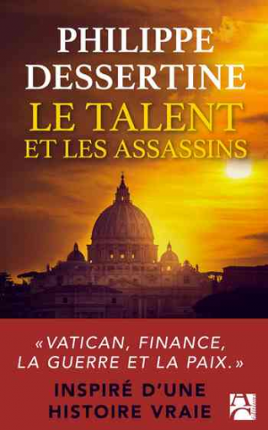 Philippe Dessertine – Le talent et les assassins