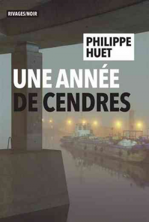 Philippe Huet – Une année de cendres