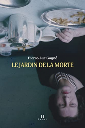 Pierre-Luc Gagné – Le jardin de la morte