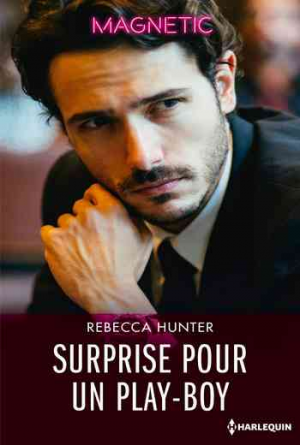 Rebecca Hunter – Surprise pour un play-boy