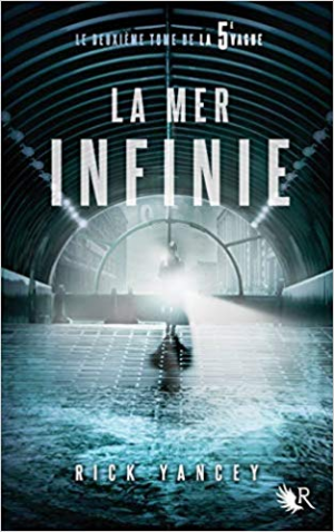 Rick Yancey – La 5e Vague, tome 2 : La Mer Infinie