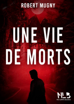 Robert Mugny – Une vie de morts