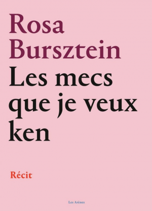 Rosa Bursztein – Les mecs que je veux ken