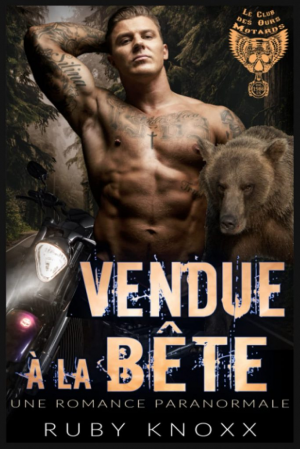 Ruby Knoxx – Le Club des ours motards, Tome 1 : Vendue à la bête