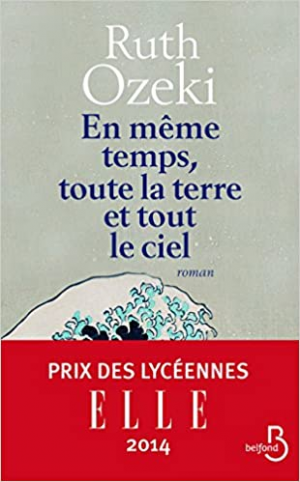 Ruth OZEKI – En même temps, toute la terre et tout le ciel