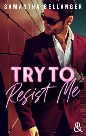 Samantha Bellanger – Try to Resist Me